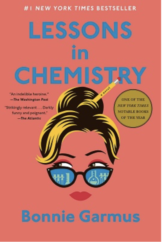 Lessons in Chemistry by Bonnie Garmus   