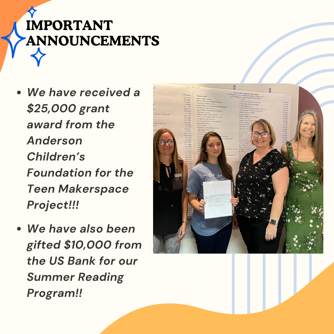 We have received a $25,000 grant from the Anderson Children's Foundation for our Teen Maker Space Project AND $10,000 from US Bank for our Summer Reading Program!   